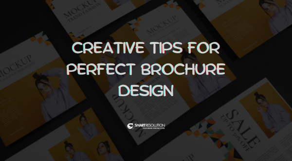 Creative Tips for Perfect Brochure Design